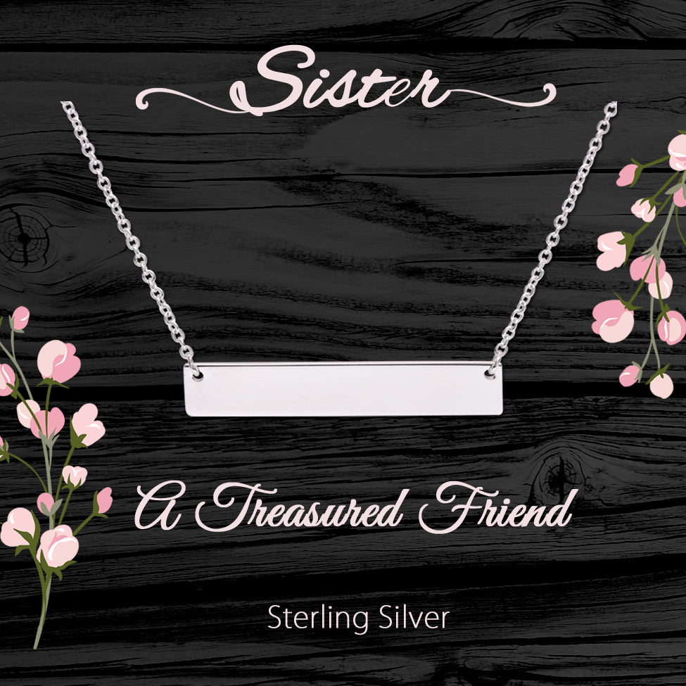 
                
                    Load image into Gallery viewer, Sterling Silver Personalized Bar Necklace for Sisters–A Treasured Friend
                
            